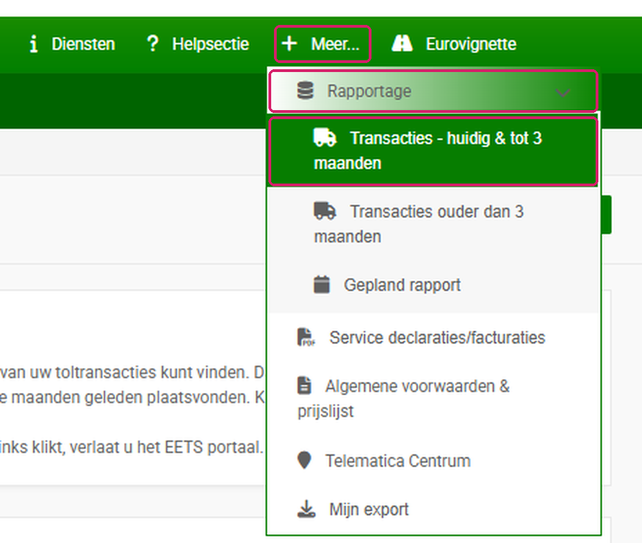 De bovenbalk van bp Tol & Wegdiensten. Gemarkeerd, van boven naar beneden: het menu Meer, daaronder Rapportage, en daaronder Transacties – huidig & tot 3 maanden.